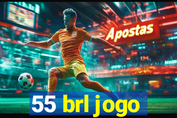 55 brl jogo